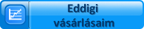 Eddigi v�s�rl�saim